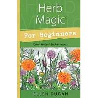 Herb Magic for Beginners by Ellen Dugan